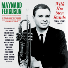 Ferguson, Maynard - With His Own Bands - Early Years 1954-57