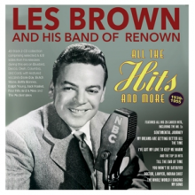 Les Brown & His Band of Renown - All the Hits and More 1939-55