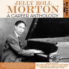 Morton, Jelly Roll - A Career Anthology Vol. 1 1923-28
