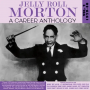 Morton, Jelly Roll - A Career Anthology Vol. 2 1929-40