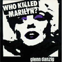 Danzig, Glenn - Who Killed Marilyn?