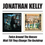 Kelly, Jonathan - Twice Around the Houses/W