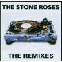 Stone Roses - Remixes