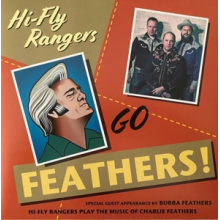 Hi-Fly Rangers - Go Feathers (10"+CD)