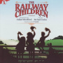 Original Broadway Cast - Railway Children