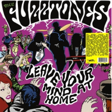 Fuzztones - Leave Your Mind At Home