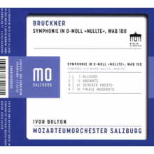 Mozarteumorchester Salzburg & Ivor Bolton - Bruckner: Symphony In D Minor
