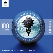 Mozarteumorchester Salzburg & Ivor Bolton - Bruckner: Symphony In D Minor