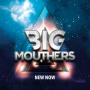 Big Mouthers - New Now