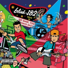Blink-182 - The Mark Tom & Travis Show