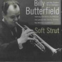 Butterfield, Billy - Soft Strut