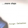 Cabadas, Jorge - More Steps
