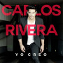 Rivera, Carlos - Yo Creo
