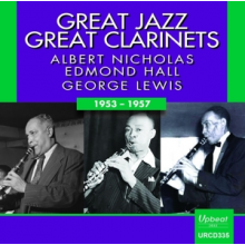 Nicholas, Albert & Edmond Hall & George Lewis - Great Jazz, Great Clarinets: 1953-1957