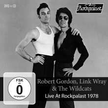 Robert Gordon, Link Wray & the Wild Cats - Live At Rockpalast 1978