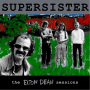 Supersister - The Elton Dean Sessions