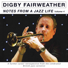 Fairweather, Digby - Notes From a Jazz Life Vol. 4