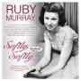 Murray, Ruby - Softly, Softly - the Singles Collection 1954-62
