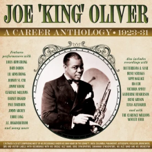 Oliver , Joe 'King' - A Career Anthology 1923-31