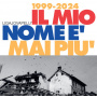 Pelu, Liga Jova - Il Mio Nome E Mai Piu (1999-2024)