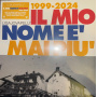 Pelu, Liga Jova - Il Mio Nome E Mai Piu (1999-2024)