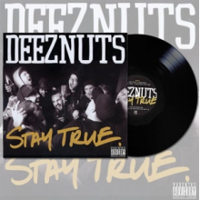 Deez Nuts - Stay True