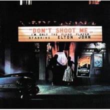 John, Elton - Don't Shoot Me I'm Only the Piano Player