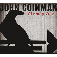 Coinman, John - Already Are