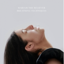 Believer, Mariam the - Breathing Techniques
