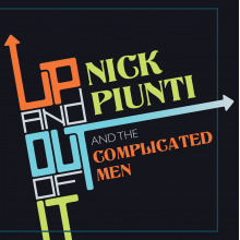 Nick Piunti & the Complicated Men - Up and Out of It