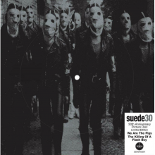 Suede - 7-We Are the Pigs / the Killing of a Flash Boy