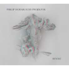 Phillip Dornbuschs Projektor - Revolt