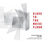 V/A - Close To the Noise Floor