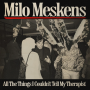 Meskens, Milo - All the Things I Couldn't Tell My Therapist