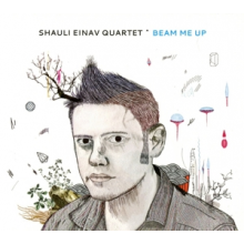 Shauli Einav Quartet - Beam Me Up