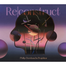 Phillip Dornbuschs Projektor - Re/Construct