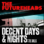Futureheads - Decent Days & Nights: the Singles
