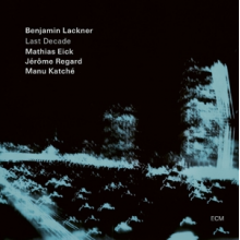 Lackner, Benjamin - Last Decade