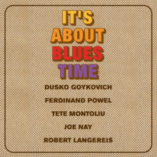 Goykovich, Dusko - It's About Blues Time