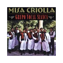 Misa Criolla - Grupo Vocal Sianca