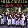 Misa Criolla - Grupo Vocal Sianca