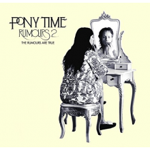 Ponytime - Rumours 2: the Rumours Are True