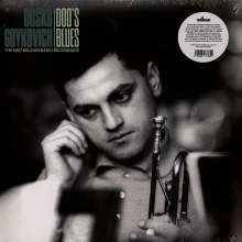 Goykovich, Dusko - Doo's Blues (the 1967 Belgian Radio Recordings)