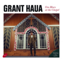 Haua, Grant - Ora Blues At the Chapel