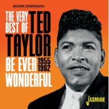 Taylor, Ted - The Very Best of Ted Taylor - Be Ever Wonderful, 1955-1962