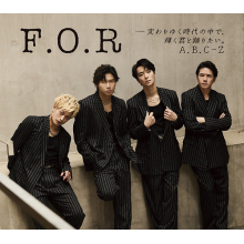 A.B.C-Z - F.O.R-Kawariyuku Jidai No Naka De.Kagayaku Kimi To Odoritai.