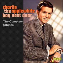 Applewhite, Charlie - The Boy Next Door - the Complete Singles