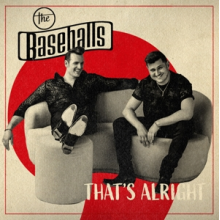 Baseballs - Thats Alright