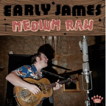 Early James - Medium Raw