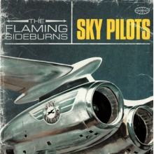 Flaming Sideburns - Sky Pilots